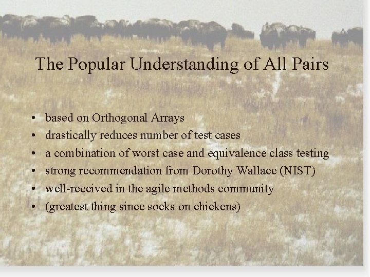 The Popular Understanding of All Pairs • • • based on Orthogonal Arrays drastically