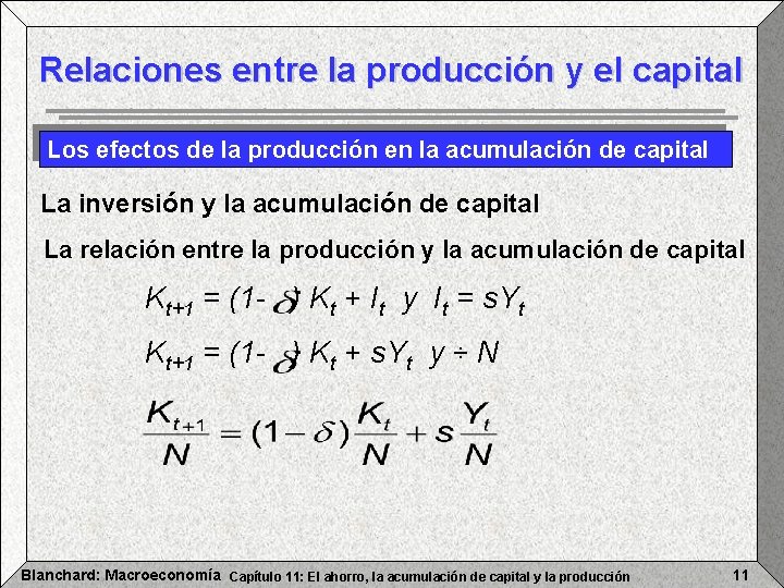 Relaciones entre la producción y el capital Los efectos de la producción en la