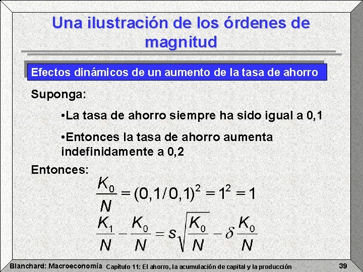 Una ilustración de los órdenes de magnitud Efectos dinámicos de un aumento de la