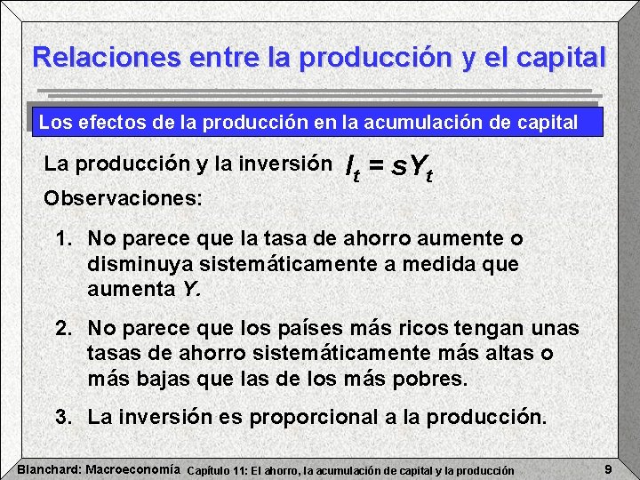Relaciones entre la producción y el capital Los efectos de la producción en la