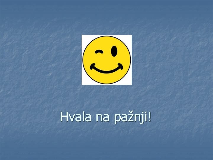 Hvala na pažnji! 