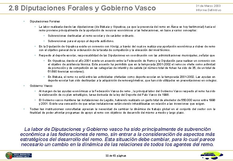 2. 8 Diputaciones Forales y Gobierno Vasco § 31 de Marzo 2003 Informe Definitivo