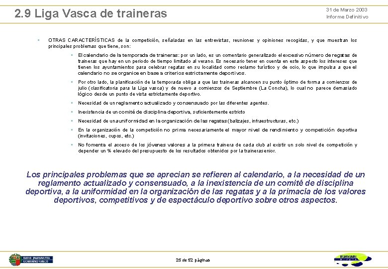 31 de Marzo 2003 Informe Definitivo 2. 9 Liga Vasca de traineras § OTRAS