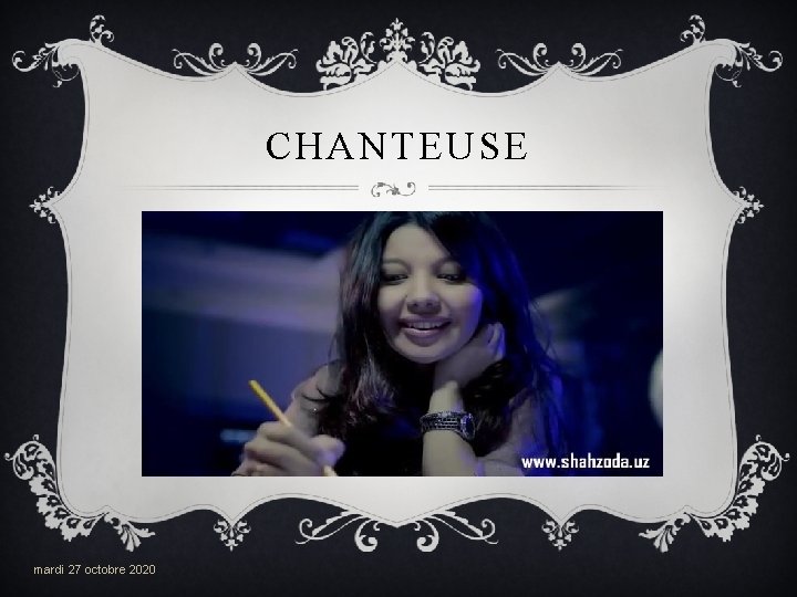 CHANTEUSE mardi 27 octobre 2020 