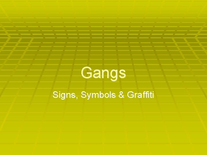 Gangs Signs, Symbols & Graffiti 