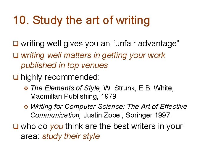 10. Study the art of writing q writing well gives you an “unfair advantage”