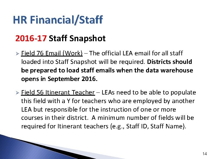 HR Financial/Staff 2016 -17 Staff Snapshot Ø Field 76 Email (Work) – The official