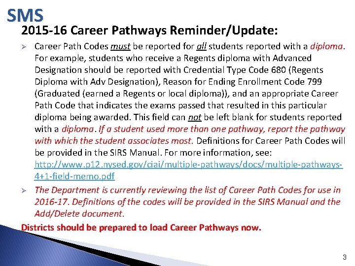 SMS 2015 -16 Career Pathways Reminder/Update: Career Path Codes must be reported for all