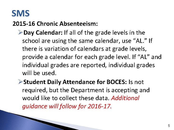 SMS 2015 -16 Chronic Absenteeism: ØDay Calendar: If all of the grade levels in
