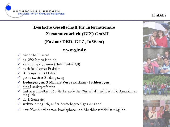 Praktika Deutsche Gesellschaft für Internationale Zusammenarbeit (GIZ) Gmb. H (Fusion: DED, GTZ, In. Went)