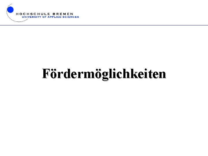 Fördermöglichkeiten 