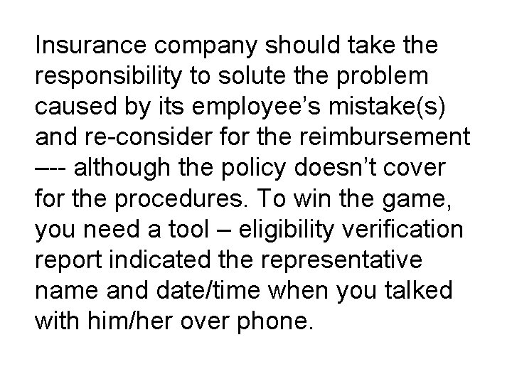 Insurance company should take the responsibility to solute the problem caused by its employee’s