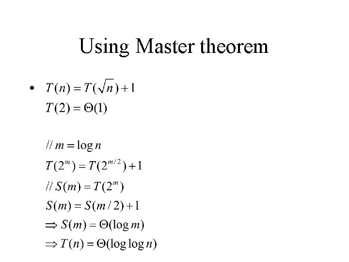 Using Master theorem • 