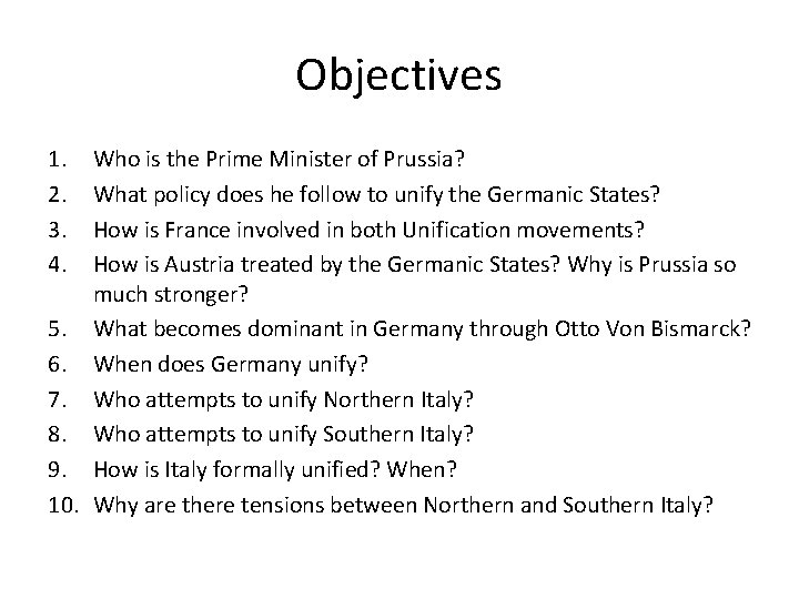 Objectives 1. 2. 3. 4. Who is the Prime Minister of Prussia? What policy