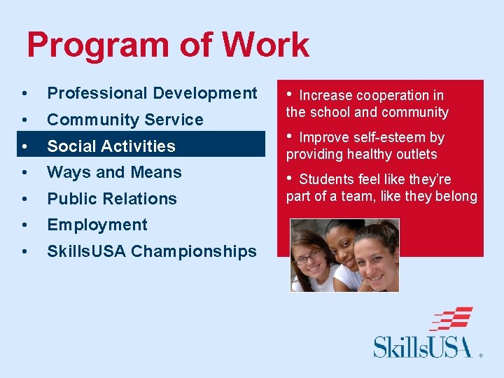Program of Work • Professional Development • Community Service • Social Activities • Ways