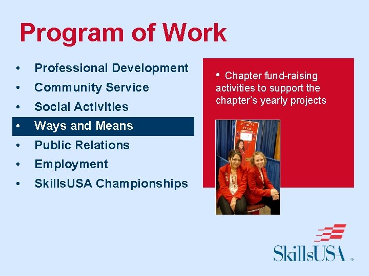 Program of Work • Professional Development • Community Service • Social Activities • Ways