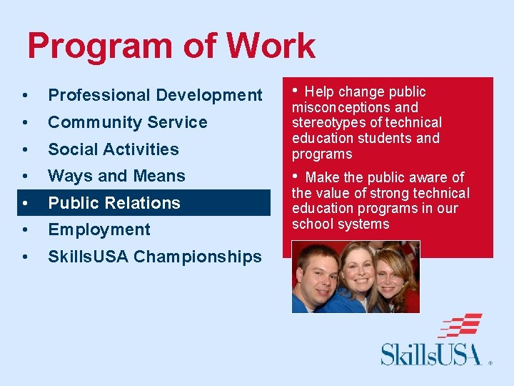 Program of Work • • Professional Development • Community Service • Social Activities Help
