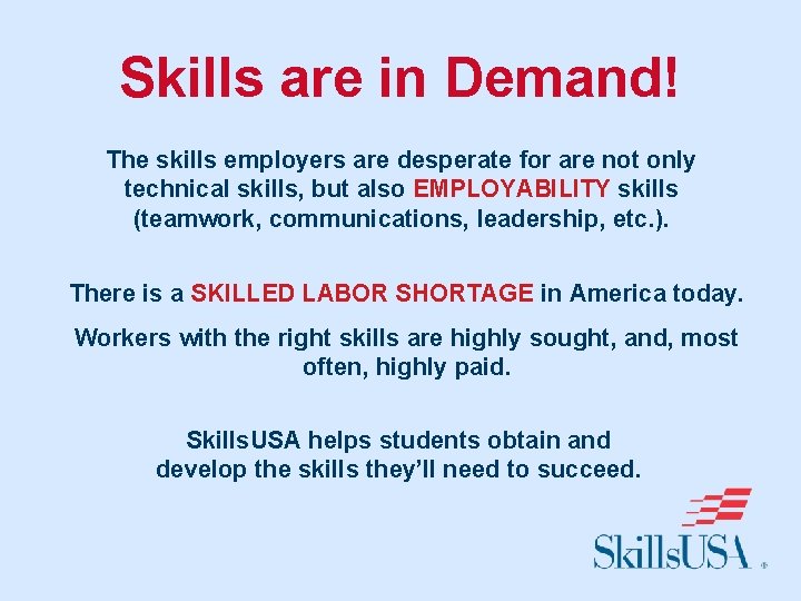 Skills are in Demand! The skills employers are desperate for are not only technical