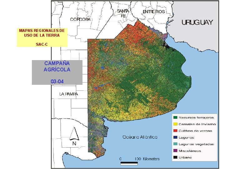 MAPAS REGIONALES DE USO DE LA TIERRA SAC-C CAMPAÑA AGRÍCOLA 03 -04 