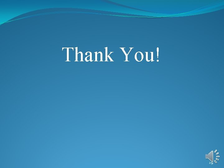 Thank You! 29 