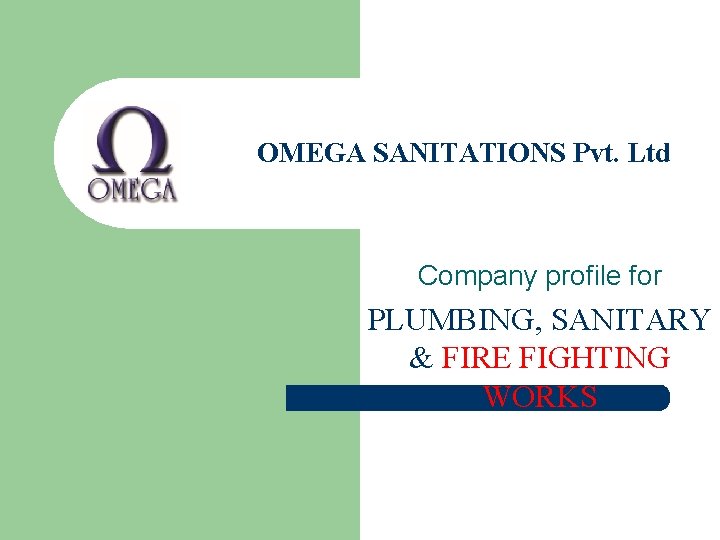  OMEGA SANITATIONS Pvt. Ltd Company profile for PLUMBING, SANITARY & FIRE FIGHTING WORKS