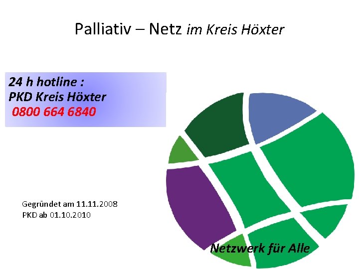 Palliativ – Netz im Kreis Höxter 24 h hotline : PKD Kreis Höxter 0800