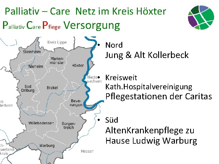Palliativ – Care Netz im Kreis Höxter Palliativ Care Pflege Versorgung • Nord Jung