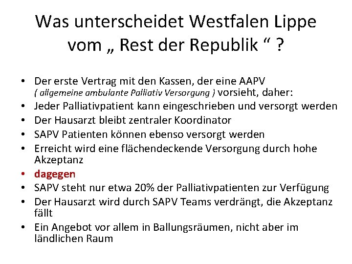 Was unterscheidet Westfalen Lippe vom „ Rest der Republik “ ? • Der erste