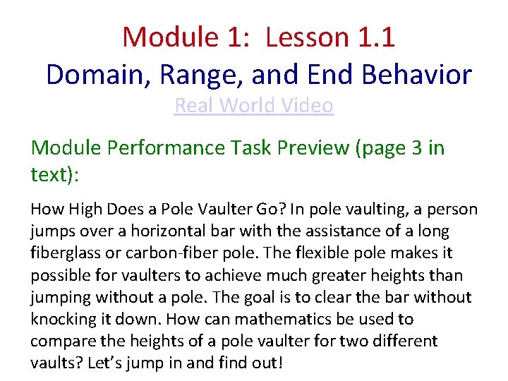 Module 1: Lesson 1. 1 Domain, Range, and End Behavior Real World Video Module