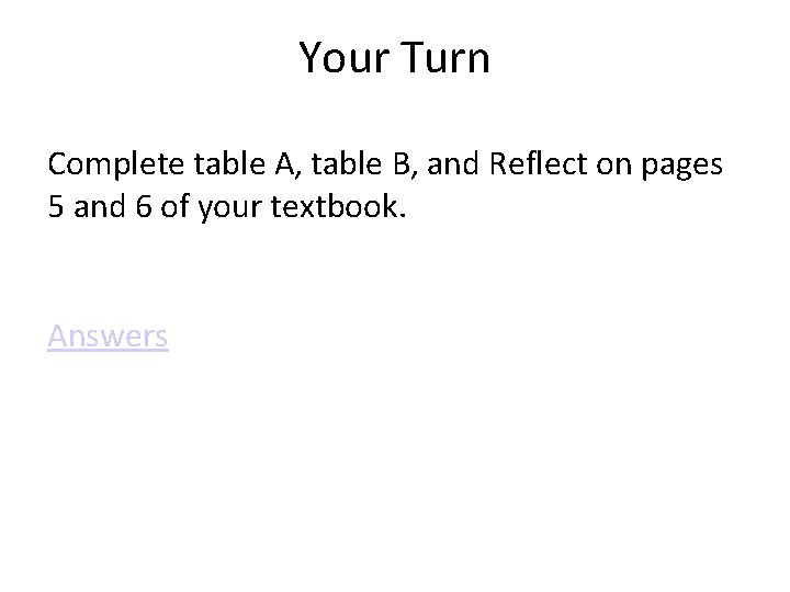 Your Turn Complete table A, table B, and Reflect on pages 5 and 6