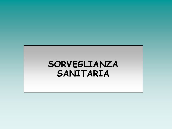 SORVEGLIANZA SANITARIA 