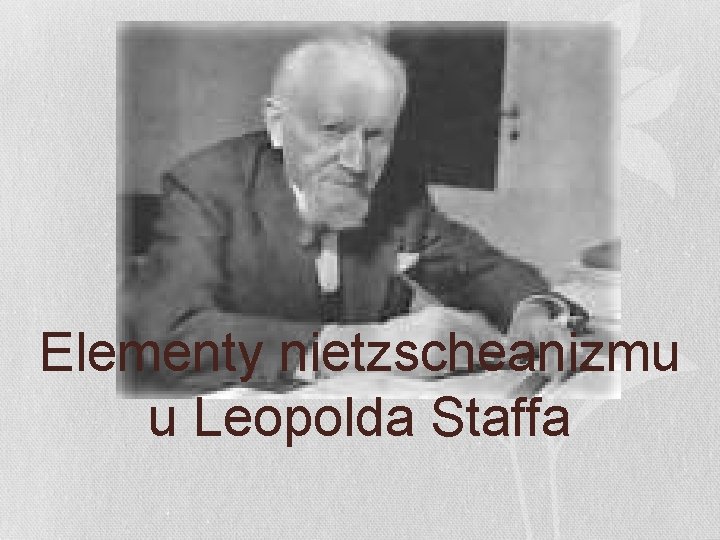 Elementy nietzscheanizmu u Leopolda Staffa 