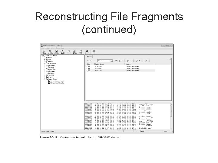 Reconstructing File Fragments (continued) 