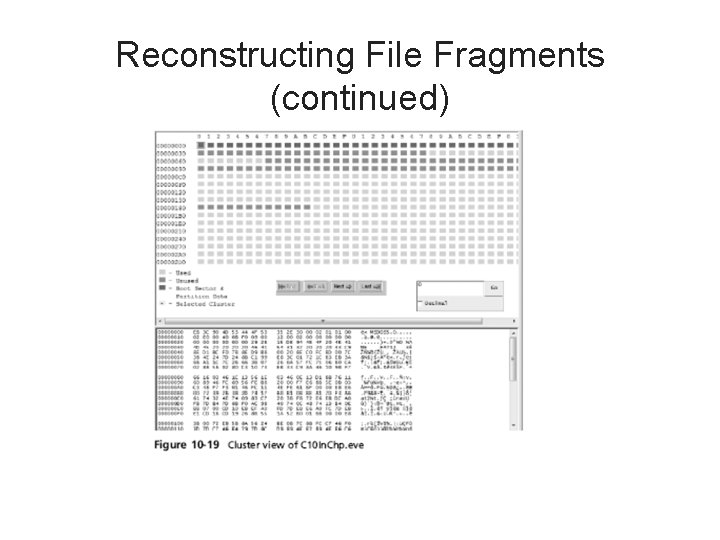 Reconstructing File Fragments (continued) 