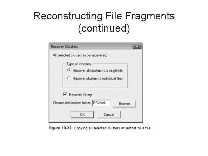 Reconstructing File Fragments (continued) 