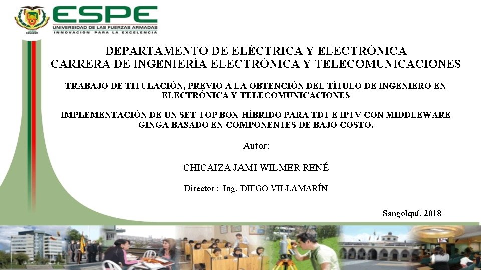 DEPARTAMENTO DE ELÉCTRICA Y ELECTRÓNICA CARRERA DE INGENIERÍA ELECTRÓNICA Y TELECOMUNICACIONES TRABAJO DE TITULACIÓN,