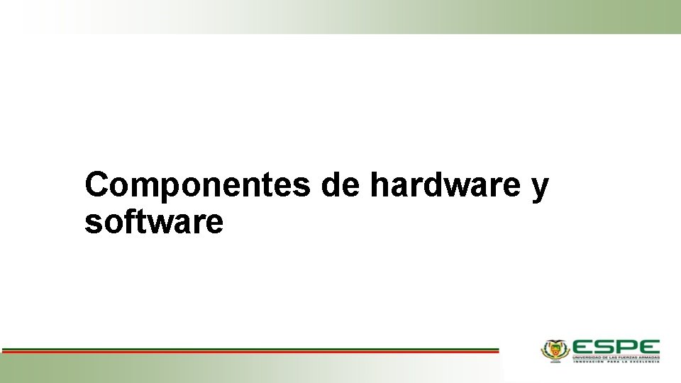 Componentes de hardware y software 