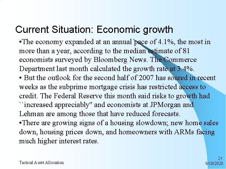 Current Situation: Economic growth • The economy expanded at an annual pace of 4.