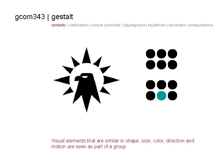 gcom 343 | gestalt similarity | continuation | closure | proximity | figure/ground |