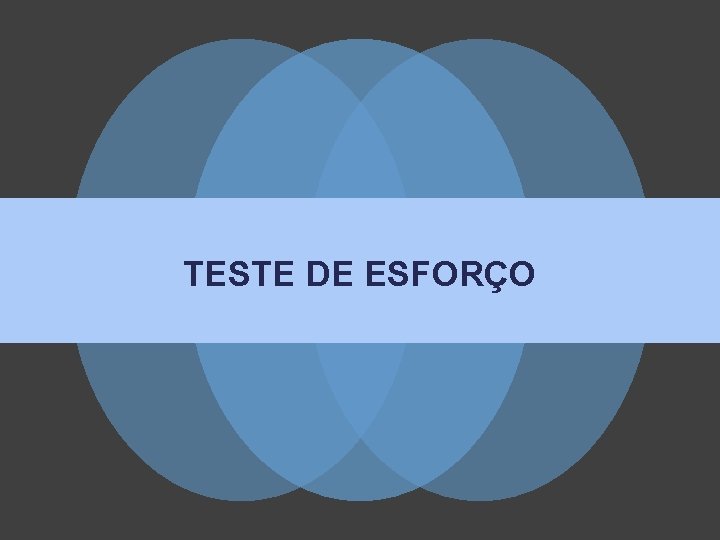 TESTE DE ESFORÇO 