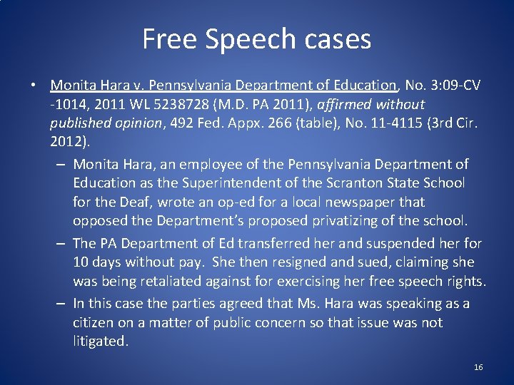 Free Speech cases • Monita Hara v. Pennsylvania Department of Education, No. 3: 09‐CV
