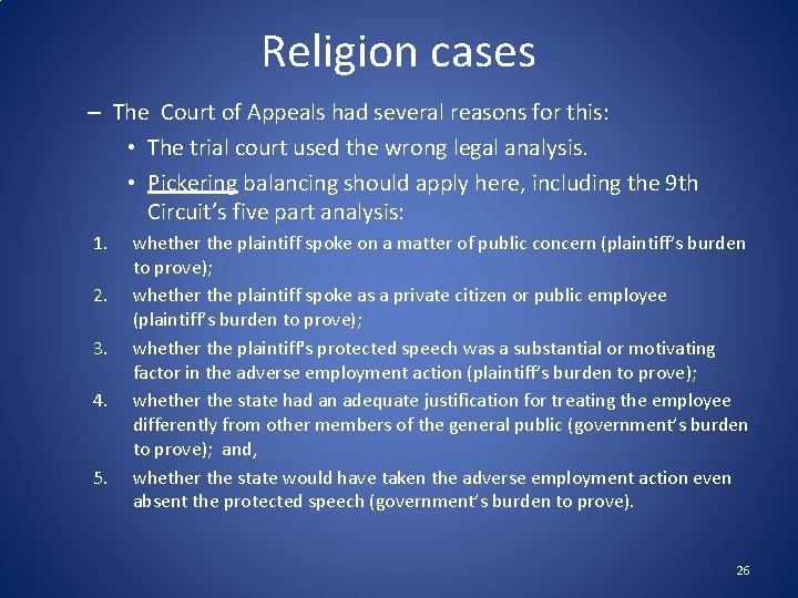 Religion cases – The Court of Appeals had several reasons for this: • The