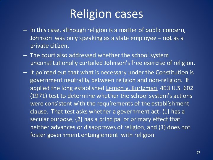Religion cases – In this case, although religion is a matter of public concern,