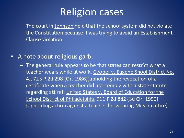 Religion cases – The court in Johnson held that the school system did not