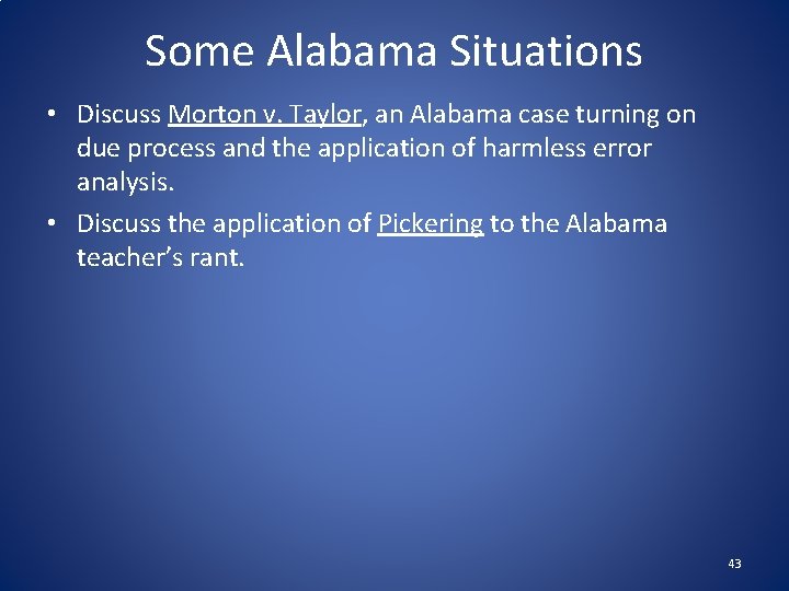 Some Alabama Situations • Discuss Morton v. Taylor, an Alabama case turning on due