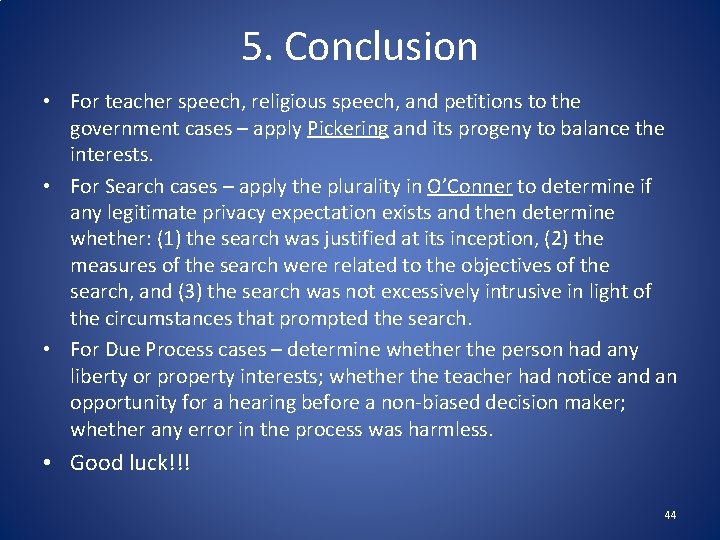 5. Conclusion • For teacher speech, religious speech, and petitions to the government cases