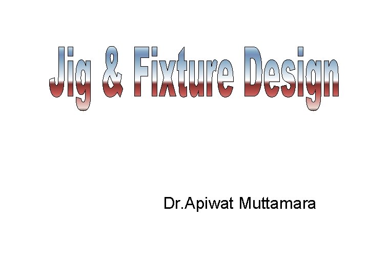 Dr. Apiwat Muttamara 