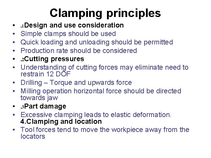 Clamping principles • • • . 1 Design and use consideration Simple clamps should