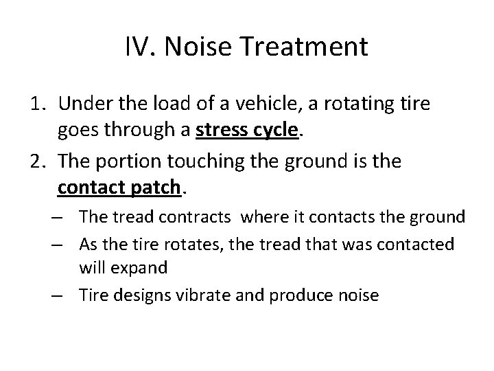 IV. Noise Treatment 1. Under the load of a vehicle, a rotating tire goes