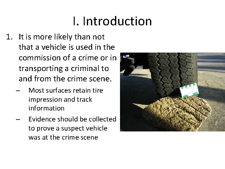 I. Introduction 1. It is more likely than not that a vehicle is used